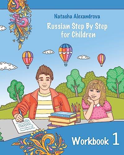 Reading Russian Workbook for Children: Total Beginner (Russian Step By Step for Children, Band 1) von CREATESPACE